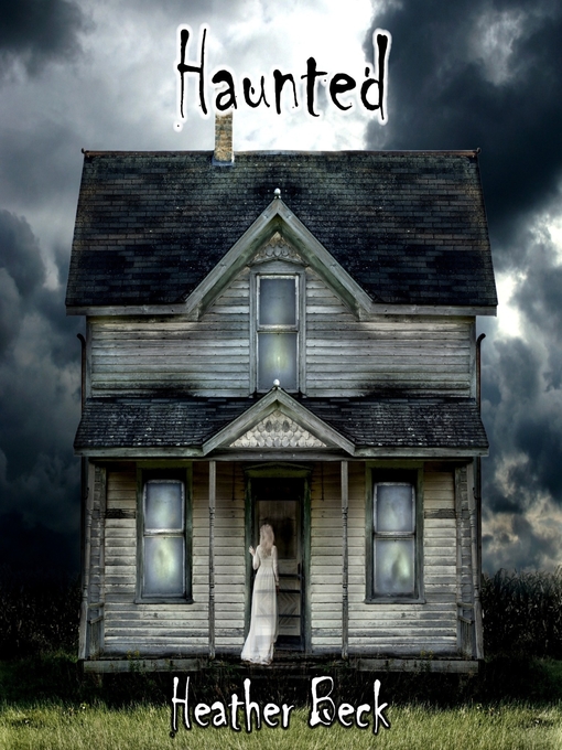 Title details for Haunted by Heather Beck - Available